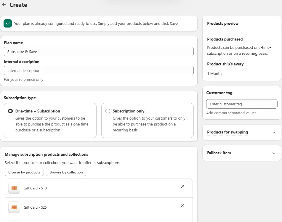 Easy Subscriptions Create plan screen with a message that the plan is already configured, the plan name Subscribe & Save, Subscription type set to One-time + Subscription, gift card products added under Manage subscription products and collections, and a Products preview showing products ship every 1 month