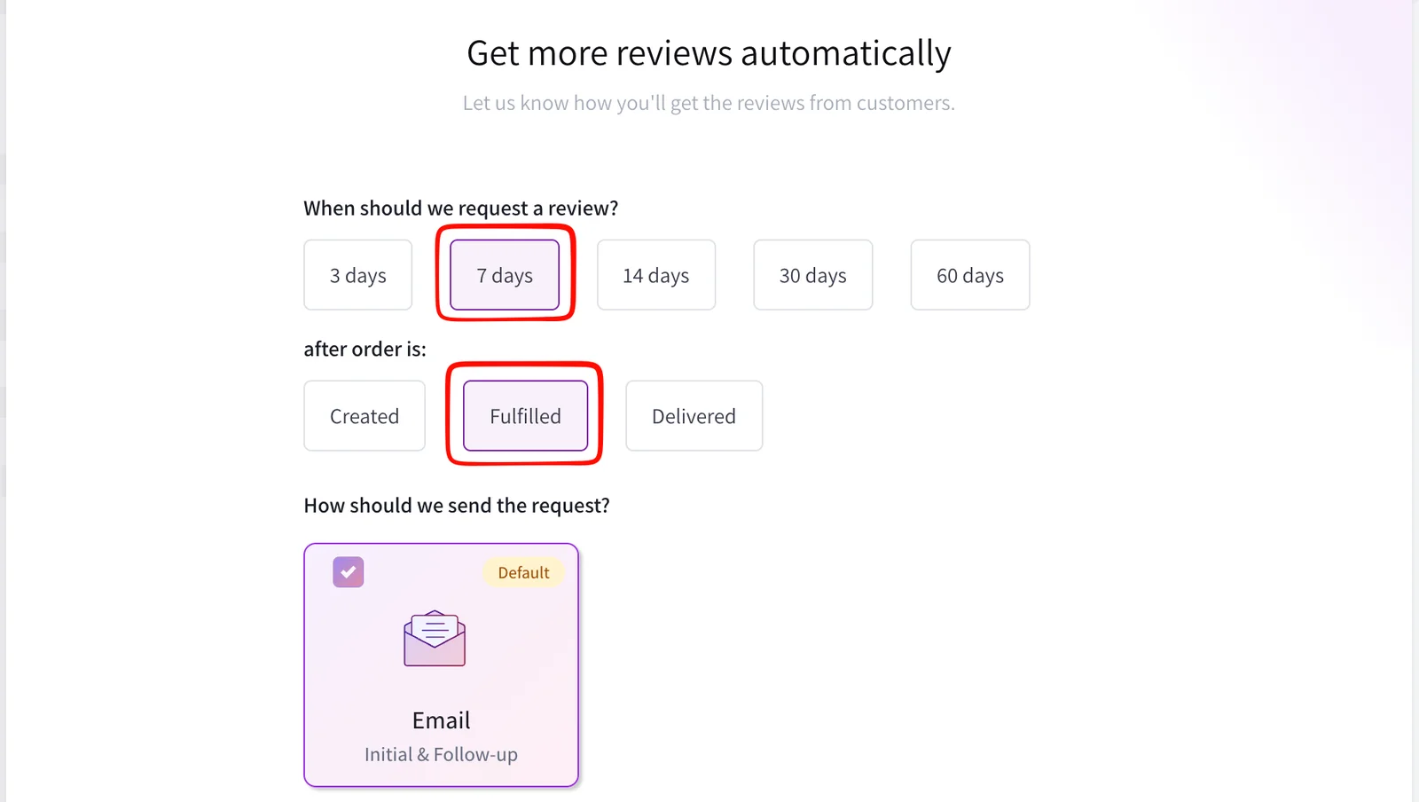 Fera’s request step with 7 days after order Fulfilled selected, trigger choices of Created, Fulfilled and Delivered, and a single sending option, Email for initial and follow-up messages, marked Default
