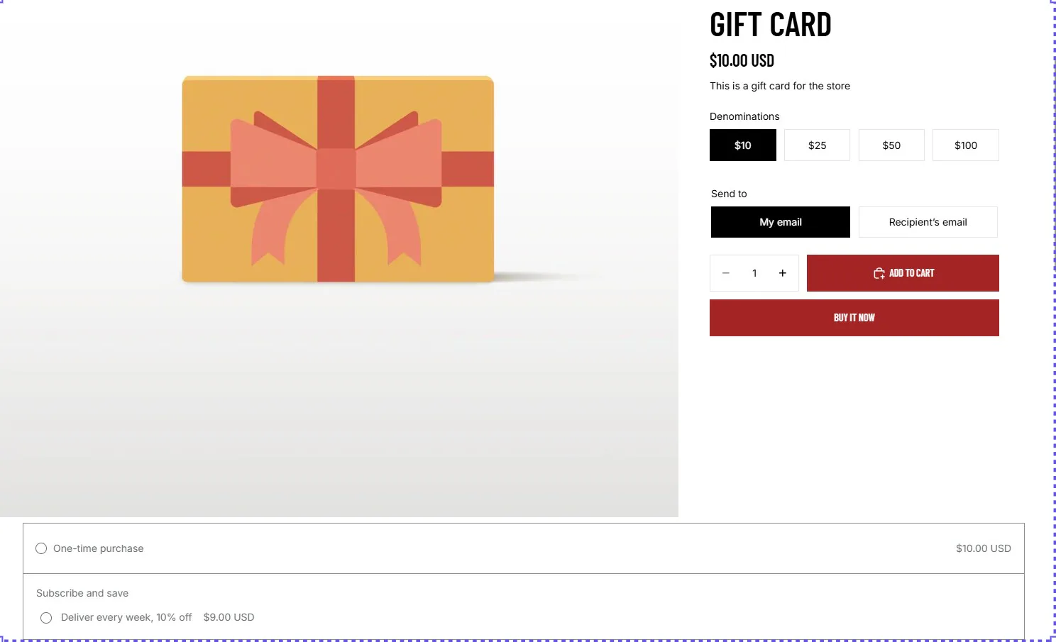 A Shopify gift card product page with denominations $10, $25, $50 and $100, Send to options, and Add to cart and Buy it now buttons, with the subscription widget appearing below the product image showing One-time purchase at $10.00 USD and a Subscribe and save option to Deliver every week, 10% off at $9.00 USD